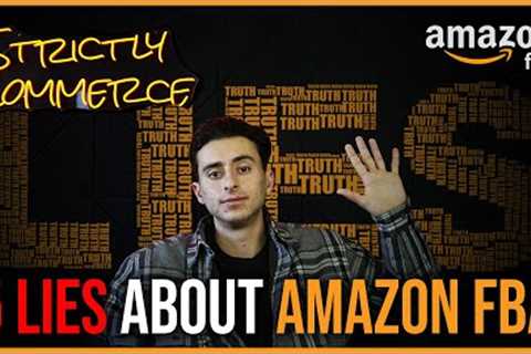 5 LIES about AMAZON FBA that YOU should KNOW
