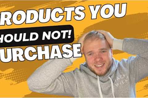 Products YOU SHOULDN'T Buy - Amazon FBA