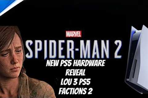 New PS5 Console Reveal | Square Enix Sony Holding Us Back | LOU 3 PS5 | Spiderman 2 PS5 | Factions 2