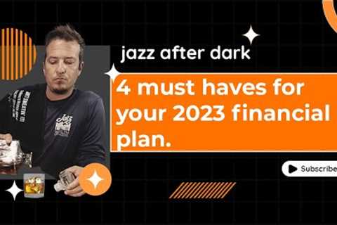 4 Must Haves For Your 2023 Financial Plan