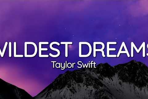 Taylor Swift - Wildest Dreams (Lyrics) (Taylor’s Version)