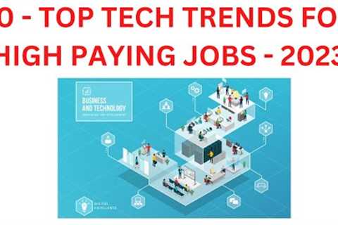 10 - Top Tech Trends For High Paying Jobs - 2023