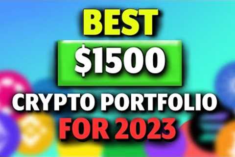 The BEST $1500 Crypto Portfolio for 2023 💰