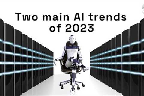 The AI-mazing Show - Two main AI trends of 2023 #ai #artificialintelligence #aitrend