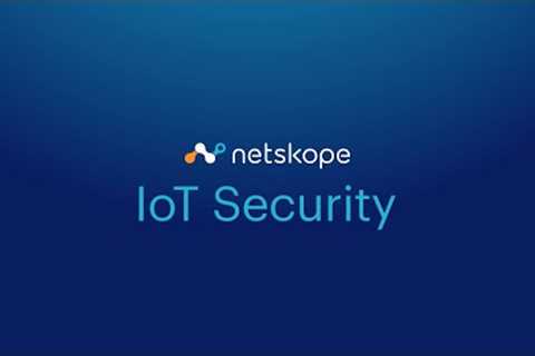 Netskope IoT Security