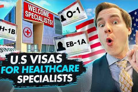 US VISAS FOR HEALTHCARE SPECIALISTS – GREEN CARD FOR DOCTORS | US VISAS FOR MEDICINE EXPERTS