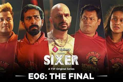 TVF's Sixer - New Web Series | Episode 6 - The Final
