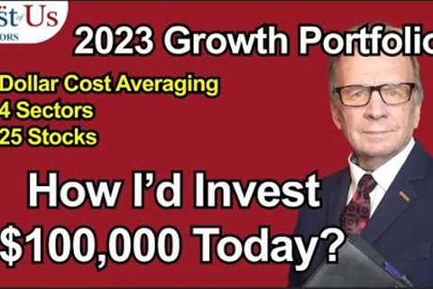 How I'd Invest $100,000 in Today's Stock Market - Part 2