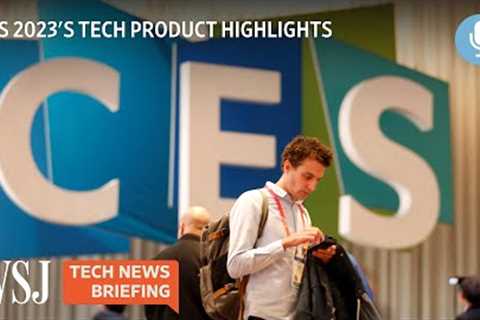 Best of CES Tech: Samsung, LG and More | Tech News Briefing Podcast | WSJ