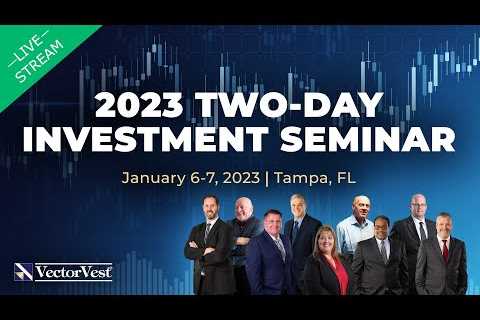 🔴2023 Two-day Investment Seminar - Day 1 | VectorVest