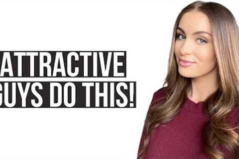 6 Attractive Habits that Women LOVE | Courtney Ryan