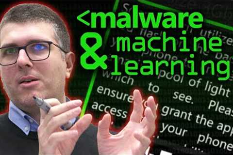 Malware and Machine Learning - Computerphile