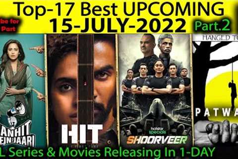 Top-17 Upcoming 15-JULY-2022 Part-2 Web-Series Movies #Netflix#Amazon#SonyLiv#Disney+Hotstar