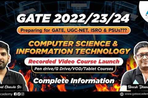 GATE 22/23/24 | Computer Science &amp; Information Technology | Recorded Video Course Launch | All..