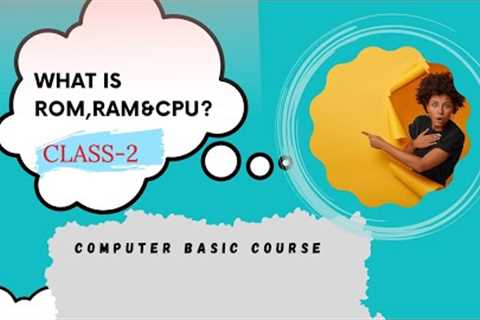 What is ROM, RAM &amp; CPU||Computer Basic Course||Class-2 #technology #technogamerz  #computerbasic