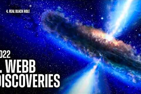 2022's Biggest Breakthroughs in Astronomy &amp; Physics by James Webb Telescope
