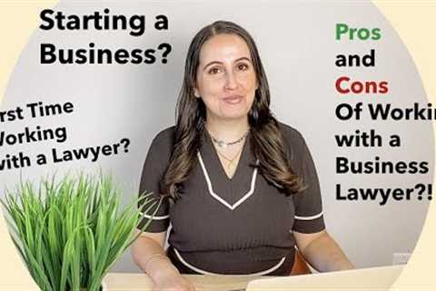 Starting a NEW Business? BENEFITS of Working with a Lawyer!