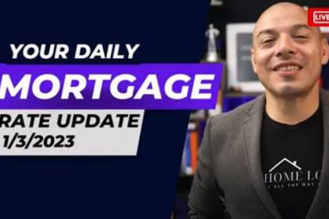 This is Your FIRST Daily Mortgage Rate Update of 2023. Happy New Year!!!