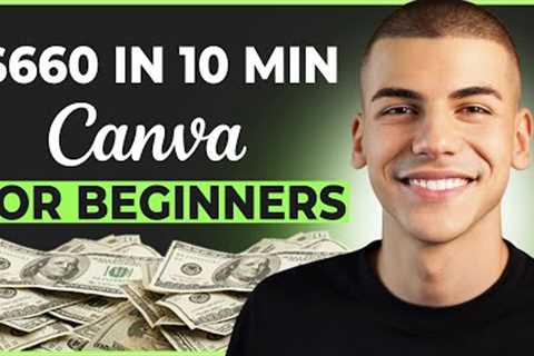 Earn $650/Day with Canva Affiliate Marketing for Beginners! (Make Money Online)