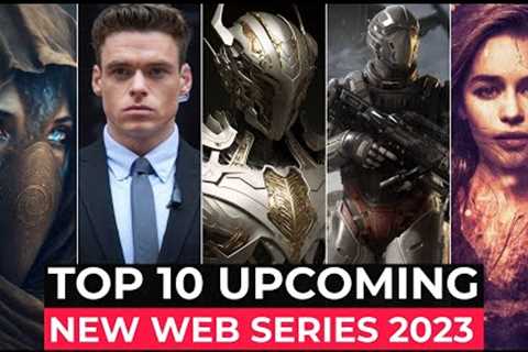 Top 10 Most Awaited Upcoming Web Series Of 2023 | Best Upcoming Shows 2023 | New Web Series 2023