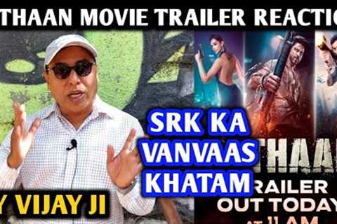 Pathaan Movie Trailer Reaction | By Vijay Ji | Shahrukh Khan | Deepika Padukone | John Abraham