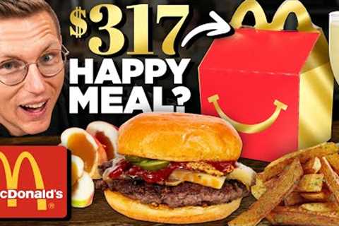 $317 McDonald's Happy Meal Taste Test | FANCY FAST FOOD