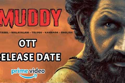 Muddy OTT Release Date | Amazon Prime Video Premiere