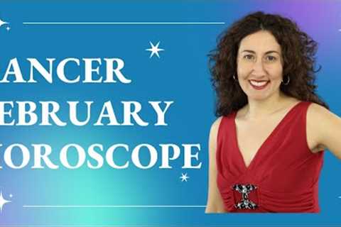 CANCER - February 2023 Horoscope: Financial Drama with Career Gains