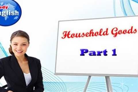 Study English with Household Goods, Household Items, 120 Words for Kids Part 1