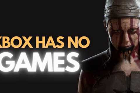 Xbox Has No Games &amp; It Sucks -  2023 Rebuttal