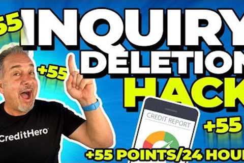 Credit Inquiry Deletion Hack: Boost Your Credit Score by 55 Points!