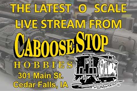 01/09/23 O Scale Virtual Visit Caboose Stop Hobbies