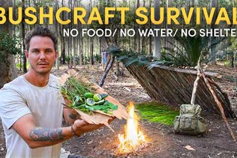 Bushcraft Survival (No Food/ No Water/ No Shelter) in Australian Bush