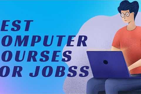Best computer courses for jobs 2023