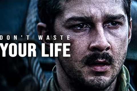 DON'T WASTE YOUR LIFE - Motivational Speech