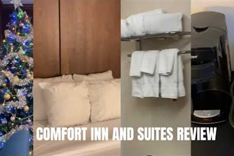 COMFORT INN AND SUITES REVIEW| BUDGET FRIENDLY HOTEL | TRAVEL FRIENDLY HOTEL REVIEW
