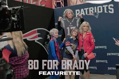 80 FOR BRADY | Friends Make Everything More Fun Featurette