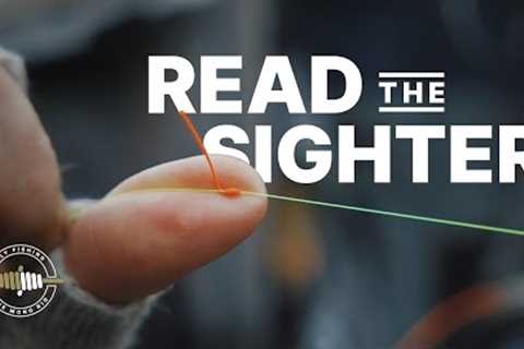Five Keys to Reading the Sighter | Fly Fishing the Mono Rig | Tight Line and Euro Nymphing