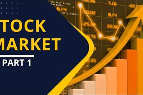 Stock Market For BEGINNERS - Step By Step Guide - Part 1