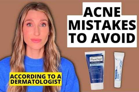 Dermatologist Shares 7 Acne Mistakes to Avoid &amp; Skincare Products to Try! | Dr. Sam Ellis