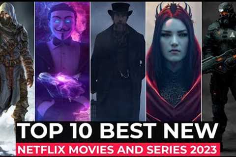 Top 10 New Netflix Original Movies And Series Released In 2023 | Best Movies And Series On Netflix