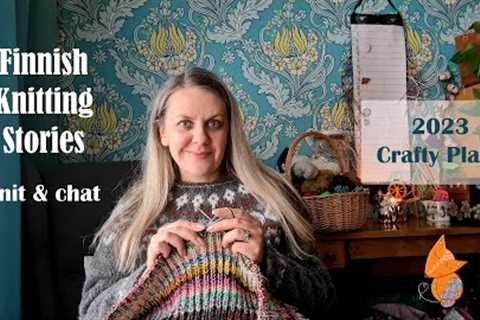 Finnish Knitting Stories - knit &amp; chat - 2023 Crafty Plans