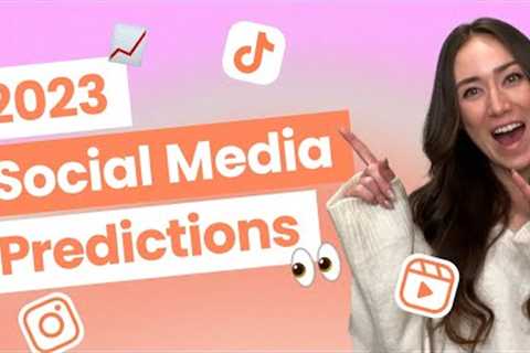Social Media Predictions for 2023: What is going to change?