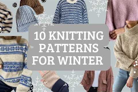 1O FUN KNITTING PATTERNS FOR THIS WINTER