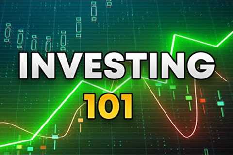 Investing 101: A Beginner's Guide to The Stock Market