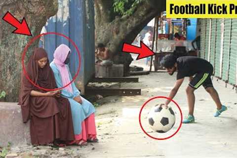Fake Football Kick Prank !! Football Scary Prank - Gone Wrong Reaction 2023!!