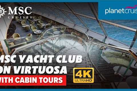 MSC Yacht Club tour on Virtuosa with cabin tours | Planet Cruise