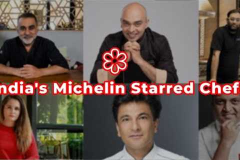 Exploring India's Michelin Starred Chefs - A Tribute to the Nation's Culinary Masters