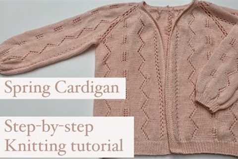 Knitted Cardigan | Knitting tutorial | How to knit a cardigan | Spring Cardigan