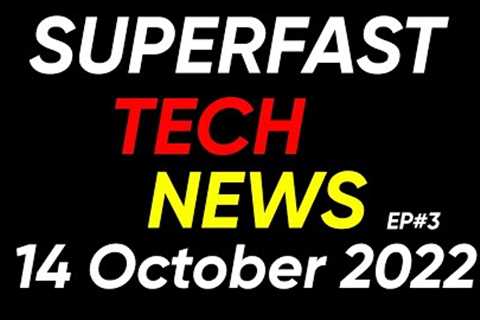 Important TECH NEWS of Date 14 October 2022 Episode No  3